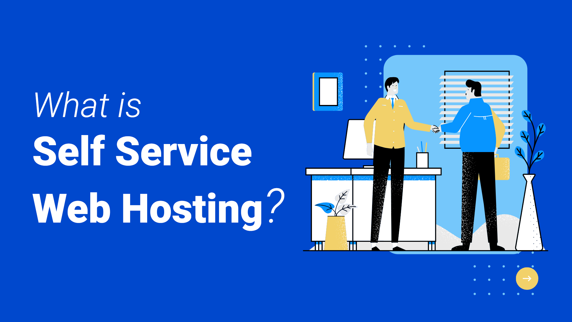 What is Self Service Hosting