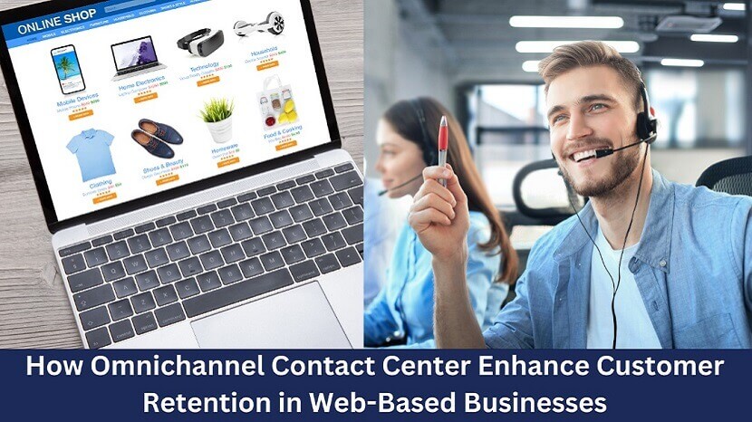 Boost Customer Retention with Omnichannel Contact Center
