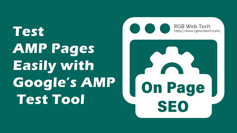Test AMP Pages Easily with Google’s AMP Test Tool